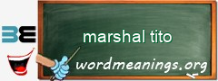 WordMeaning blackboard for marshal tito